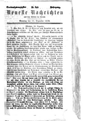 Neueste Nachrichten aus dem Gebiete der Politik (Münchner neueste Nachrichten) Sonntag 11. Dezember 1870