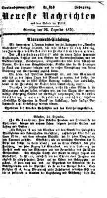 Neueste Nachrichten aus dem Gebiete der Politik (Münchner neueste Nachrichten) Sonntag 25. Dezember 1870