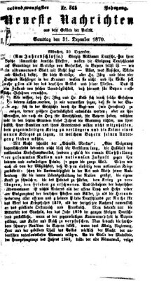 Neueste Nachrichten aus dem Gebiete der Politik (Münchner neueste Nachrichten) Samstag 31. Dezember 1870