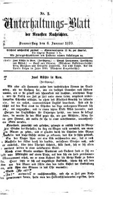 Neueste Nachrichten aus dem Gebiete der Politik. Unterhaltungs-Blatt der Neuesten Nachrichten (Münchner neueste Nachrichten) Donnerstag 6. Januar 1870