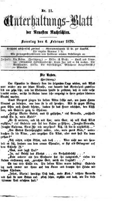 Neueste Nachrichten aus dem Gebiete der Politik. Unterhaltungs-Blatt der Neuesten Nachrichten (Münchner neueste Nachrichten) Sonntag 6. Februar 1870