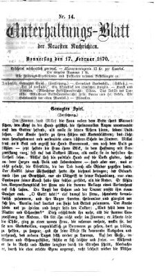 Neueste Nachrichten aus dem Gebiete der Politik. Unterhaltungs-Blatt der Neuesten Nachrichten (Münchner neueste Nachrichten) Donnerstag 17. Februar 1870