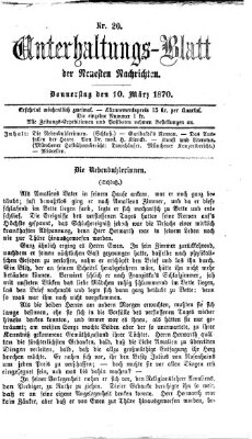 Neueste Nachrichten aus dem Gebiete der Politik. Unterhaltungs-Blatt der Neuesten Nachrichten (Münchner neueste Nachrichten) Donnerstag 10. März 1870