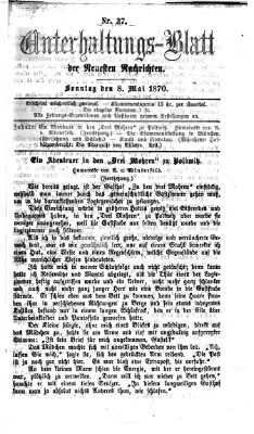 Neueste Nachrichten aus dem Gebiete der Politik. Unterhaltungs-Blatt der Neuesten Nachrichten (Münchner neueste Nachrichten) Sonntag 8. Mai 1870