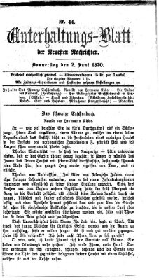 Neueste Nachrichten aus dem Gebiete der Politik. Unterhaltungs-Blatt der Neuesten Nachrichten (Münchner neueste Nachrichten) Donnerstag 2. Juni 1870