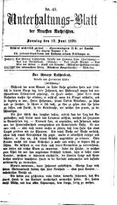 Neueste Nachrichten aus dem Gebiete der Politik. Unterhaltungs-Blatt der Neuesten Nachrichten (Münchner neueste Nachrichten) Sonntag 19. Juni 1870