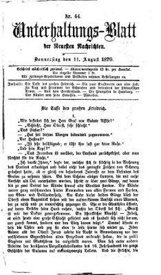 Neueste Nachrichten aus dem Gebiete der Politik. Unterhaltungs-Blatt der Neuesten Nachrichten (Münchner neueste Nachrichten) Donnerstag 11. August 1870