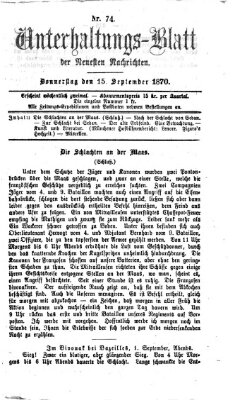 Neueste Nachrichten aus dem Gebiete der Politik. Unterhaltungs-Blatt der Neuesten Nachrichten (Münchner neueste Nachrichten) Donnerstag 15. September 1870