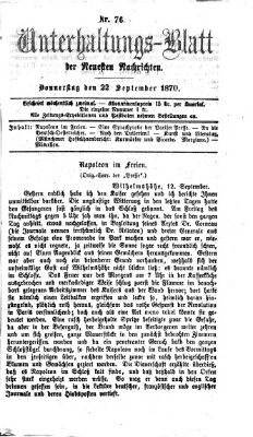 Neueste Nachrichten aus dem Gebiete der Politik. Unterhaltungs-Blatt der Neuesten Nachrichten (Münchner neueste Nachrichten) Donnerstag 22. September 1870