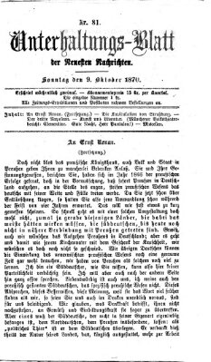 Neueste Nachrichten aus dem Gebiete der Politik. Unterhaltungs-Blatt der Neuesten Nachrichten (Münchner neueste Nachrichten) Sonntag 9. Oktober 1870