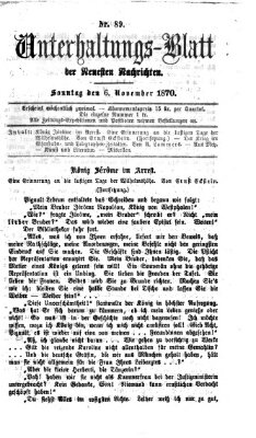 Neueste Nachrichten aus dem Gebiete der Politik. Unterhaltungs-Blatt der Neuesten Nachrichten (Münchner neueste Nachrichten) Sonntag 6. November 1870