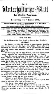 Neueste Nachrichten aus dem Gebiete der Politik. Unterhaltungs-Blatt der Neuesten Nachrichten (Münchner neueste Nachrichten) Donnerstag 7. Januar 1869