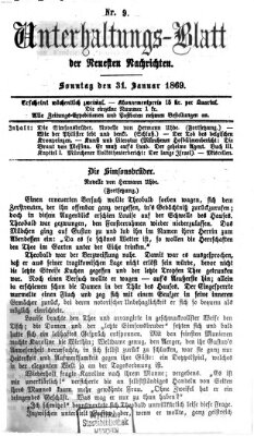 Neueste Nachrichten aus dem Gebiete der Politik. Unterhaltungs-Blatt der Neuesten Nachrichten (Münchner neueste Nachrichten) Sonntag 31. Januar 1869