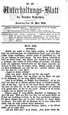 Neueste Nachrichten aus dem Gebiete der Politik. Unterhaltungs-Blatt der Neuesten Nachrichten (Münchner neueste Nachrichten) Sonntag 16. Mai 1869