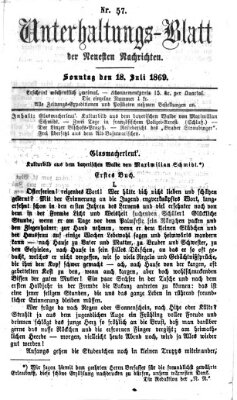 Neueste Nachrichten aus dem Gebiete der Politik. Unterhaltungs-Blatt der Neuesten Nachrichten (Münchner neueste Nachrichten) Sonntag 18. Juli 1869