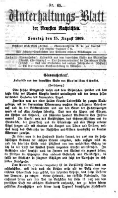 Neueste Nachrichten aus dem Gebiete der Politik. Unterhaltungs-Blatt der Neuesten Nachrichten (Münchner neueste Nachrichten) Sonntag 15. August 1869