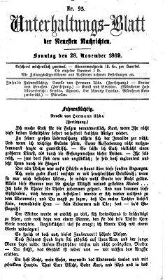 Neueste Nachrichten aus dem Gebiete der Politik. Unterhaltungs-Blatt der Neuesten Nachrichten (Münchner neueste Nachrichten) Sonntag 28. November 1869