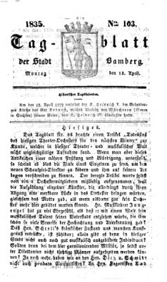 Tag-Blatt der Stadt Bamberg (Bamberger Tagblatt) Montag 13. April 1835