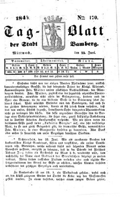 Tag-Blatt der Stadt Bamberg (Bamberger Tagblatt) Mittwoch 25. Juni 1845