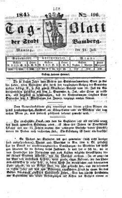 Tag-Blatt der Stadt Bamberg (Bamberger Tagblatt) Montag 21. Juli 1845