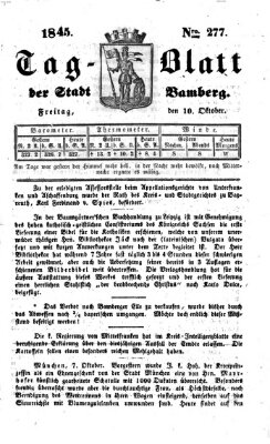 Tag-Blatt der Stadt Bamberg (Bamberger Tagblatt) Freitag 10. Oktober 1845