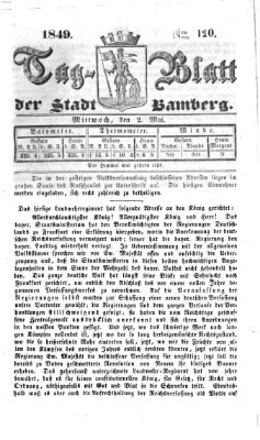 Tag-Blatt der Stadt Bamberg (Bamberger Tagblatt) Mittwoch 2. Mai 1849