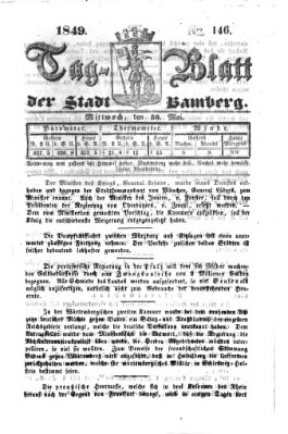 Tag-Blatt der Stadt Bamberg (Bamberger Tagblatt) Mittwoch 30. Mai 1849