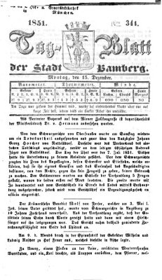 Tag-Blatt der Stadt Bamberg (Bamberger Tagblatt) Montag 15. Dezember 1851