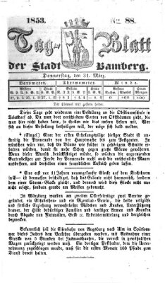 Tag-Blatt der Stadt Bamberg (Bamberger Tagblatt) Donnerstag 31. März 1853