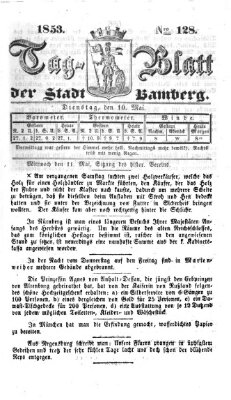 Tag-Blatt der Stadt Bamberg (Bamberger Tagblatt) Dienstag 10. Mai 1853