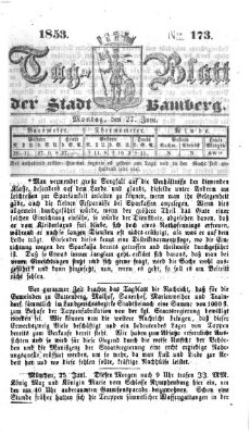 Tag-Blatt der Stadt Bamberg (Bamberger Tagblatt) Montag 27. Juni 1853