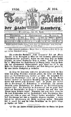 Tag-Blatt der Stadt Bamberg (Bamberger Tagblatt) Dienstag 15. April 1856