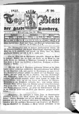 Tag-Blatt der Stadt Bamberg (Bamberger Tagblatt) Dienstag 31. März 1857