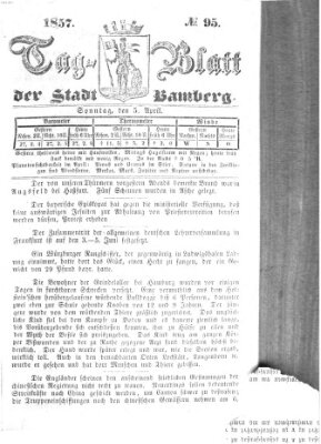 Tag-Blatt der Stadt Bamberg (Bamberger Tagblatt) Sonntag 5. April 1857