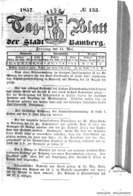 Tag-Blatt der Stadt Bamberg (Bamberger Tagblatt) Freitag 15. Mai 1857