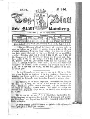 Tag-Blatt der Stadt Bamberg (Bamberger Tagblatt) Dienstag 8. September 1857