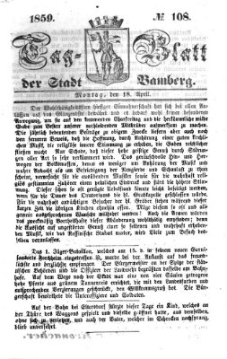 Tag-Blatt der Stadt Bamberg (Bamberger Tagblatt) Monday 18. April 1859