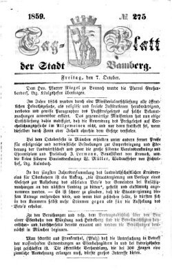 Tag-Blatt der Stadt Bamberg (Bamberger Tagblatt) Freitag 7. Oktober 1859