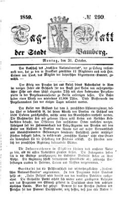 Tag-Blatt der Stadt Bamberg (Bamberger Tagblatt) Montag 31. Oktober 1859