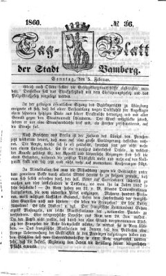 Tag-Blatt der Stadt Bamberg (Bamberger Tagblatt) Sonntag 5. Februar 1860