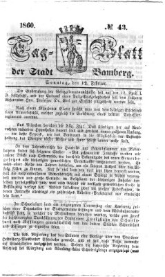 Tag-Blatt der Stadt Bamberg (Bamberger Tagblatt) Sonntag 12. Februar 1860