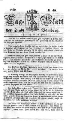 Tag-Blatt der Stadt Bamberg (Bamberger Tagblatt) Freitag 17. Februar 1860