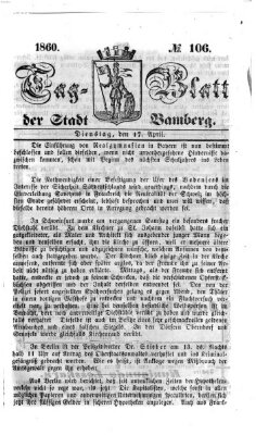 Tag-Blatt der Stadt Bamberg (Bamberger Tagblatt) Dienstag 17. April 1860