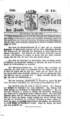 Tag-Blatt der Stadt Bamberg (Bamberger Tagblatt) Dienstag 22. Mai 1860