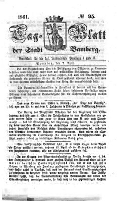 Tag-Blatt der Stadt Bamberg (Bamberger Tagblatt) Sonntag 7. April 1861