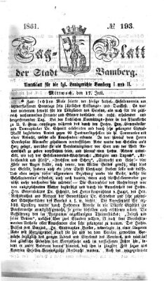 Tag-Blatt der Stadt Bamberg (Bamberger Tagblatt) Mittwoch 17. Juli 1861