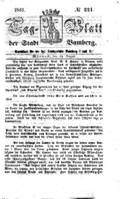 Tag-Blatt der Stadt Bamberg (Bamberger Tagblatt) Mittwoch 14. August 1861