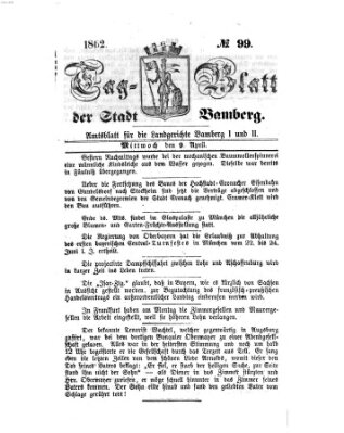 Tag-Blatt der Stadt Bamberg (Bamberger Tagblatt) Mittwoch 9. April 1862