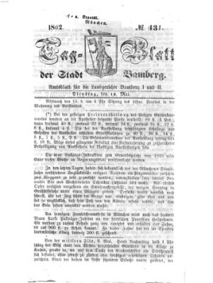 Tag-Blatt der Stadt Bamberg (Bamberger Tagblatt) Dienstag 13. Mai 1862