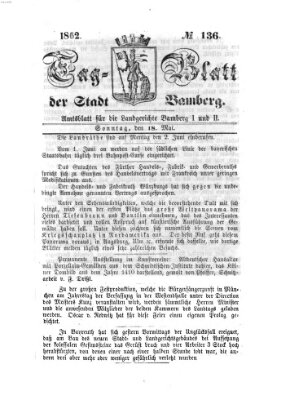 Tag-Blatt der Stadt Bamberg (Bamberger Tagblatt) Sonntag 18. Mai 1862